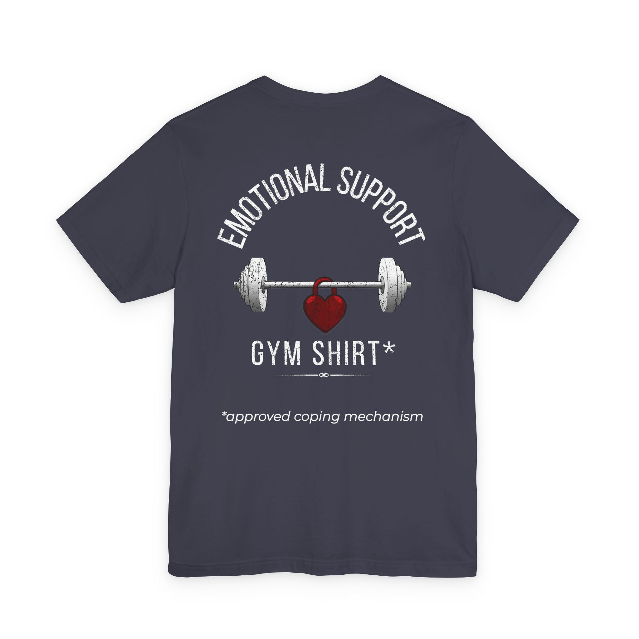 Emotional Support Gym Shirt T-Shirt