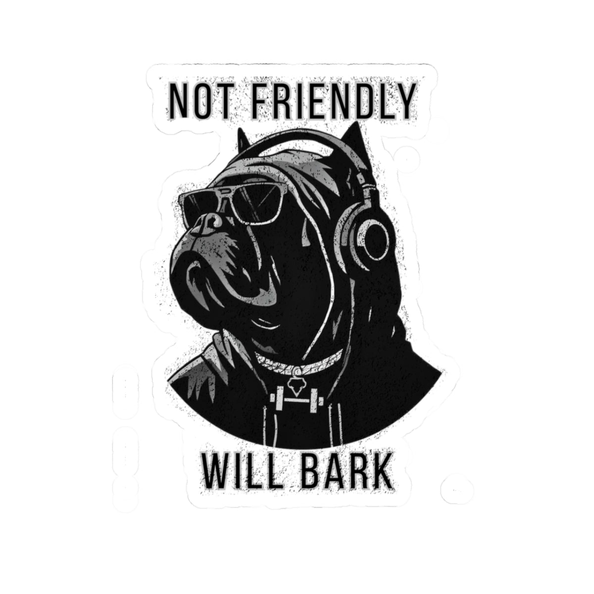 Not Friendly Will Bark Sticker