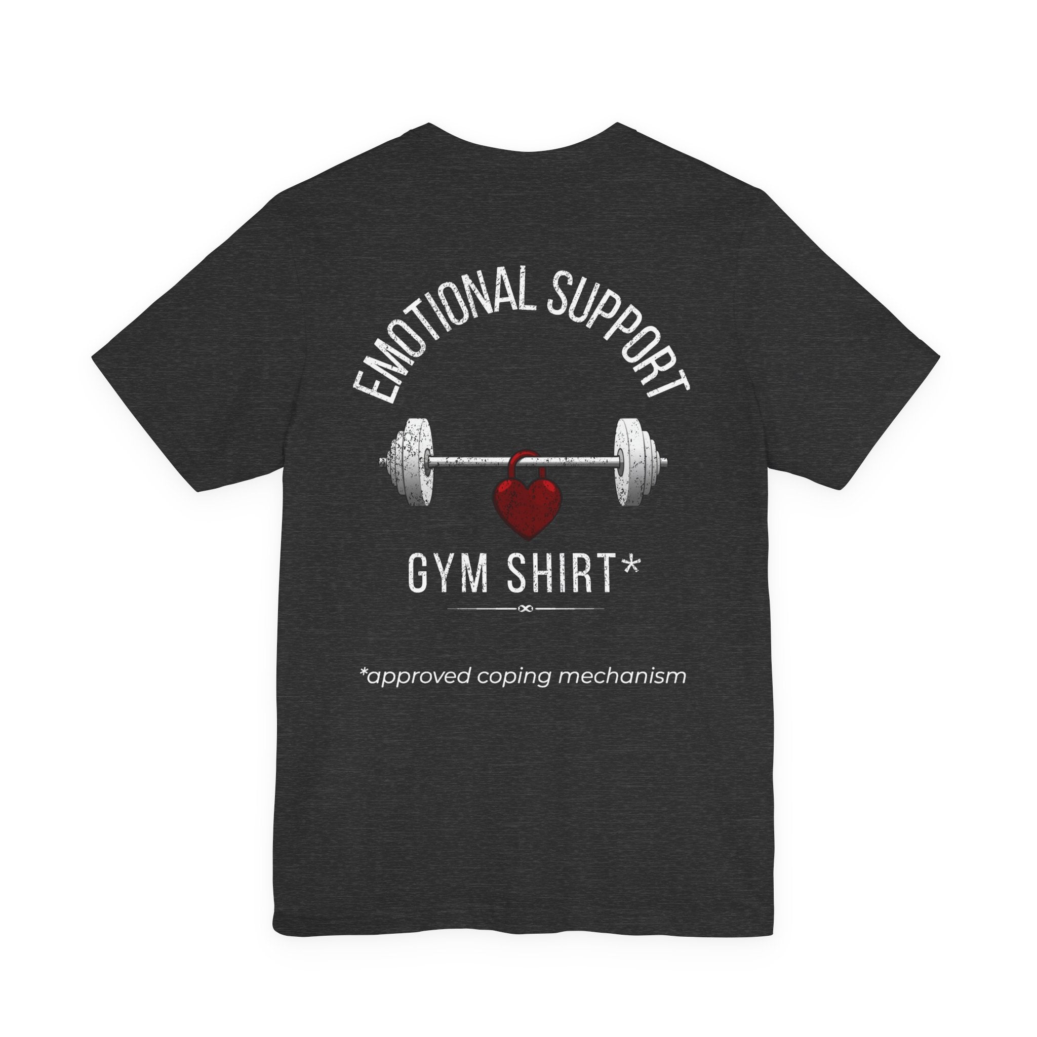 Emotional Support Gym Shirt T-Shirt