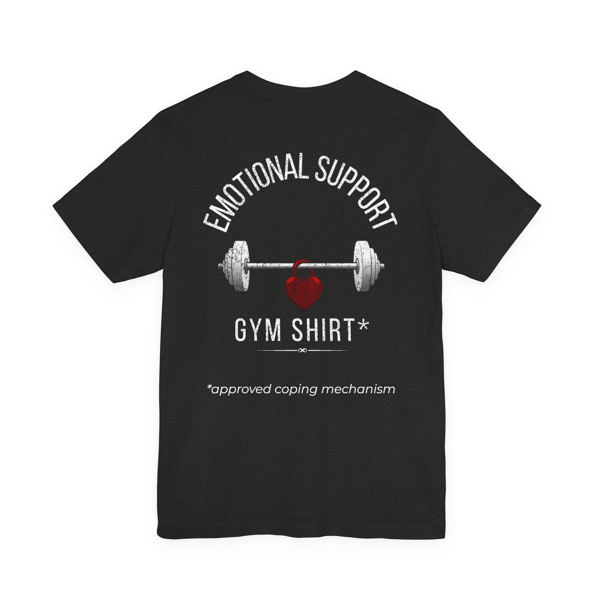 Emotional Support Gym Shirt T-Shirt
